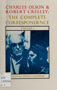 Olson, Charles, 1910-1970 — Charles Olson & Robert Creeley : the complete correspondence