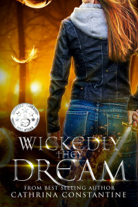 Constantine, Cathrina — Wickedly They Dream (The Wickedly Series Book 3)