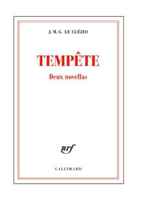 J.M.G Le Clézio — Tempête : Deux novellas