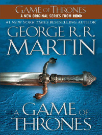 George R. R. Martin — A Game Of Thrones