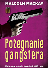 Malcolm MacKay — Pożegnanie gangstera