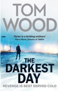 Tom Wood — The Darkest Day