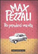 Max Pezzali — Per prendersi una vita