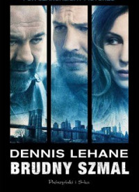 Dennis Lehane — Brudny Szmal