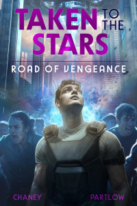 J.N. Chaney & Rick Partlow — Road of Vengeance (Taken to the Stars Book 7)