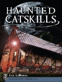 Lisa Lamonica — Haunted Catskills