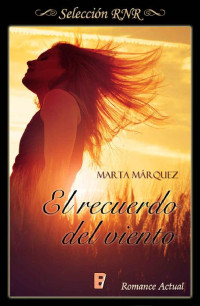 Marta Márquez Rodríguez — El recuerdo del viento