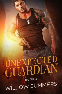 Willow Summers — Unexpected Guardian