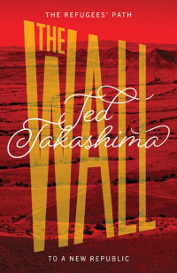 Tetsuo Ted Takashima — The Wall