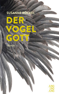 Röckel, Susanne — Der Vogelgott