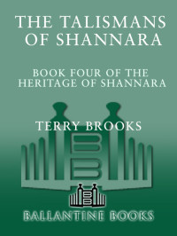 Terry Brooks [Brooks, Terry] — The Talismans of Shannara (The Heritage of Shannara Book 4)