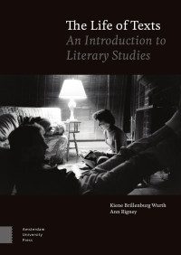 Ann Rigney — The Life of Texts: An Introduction to Literary Studies