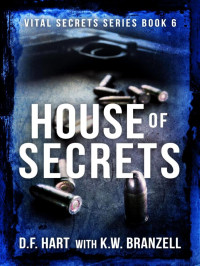 Hart, D F & Branzell, K W — Vital Secrets 06-House of Secrets