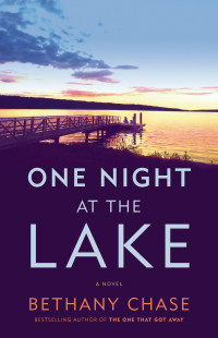 Bethany Chase [Chase, Bethany] — One Night at the Lake