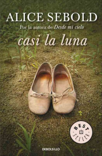 Alice Sebold — Casi la luna