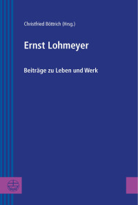 Christfried Böttrich — Ernst Lohmeyer