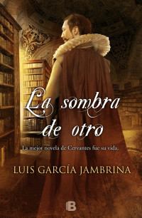 Luis García Jambrina — La sombra de otro