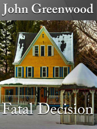 John Greenwood — Fatal Decision