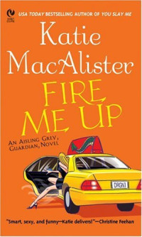 katie MacAlister — Fire Me Up