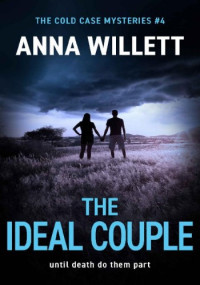 Anna Willett — The Ideal Couple (The Cold Case Mysteries, #4)