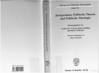 Frederick S. Carney (Herausgeber), Heinz Schilling (Herausgeber), Dieter Wyduckel (Herausgeber — Jurisprudenz, Politische Theorie und Politische Theologie