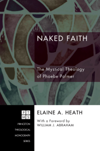 Elaine A. Heath; — Naked Faith