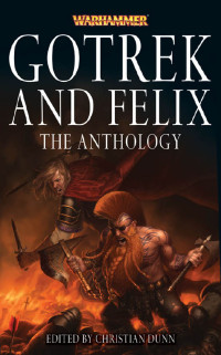 Various — Gotrek and Felix: The Anthology