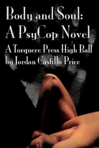 Jordan Castillo Price — Body And Soul (PsyCop 3)