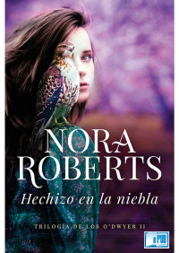 Nora Roberts — Hechizo en la niebla