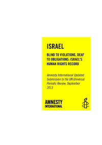 Amnesty Int. — Israel, Blind to Violations, Deaf to Obligations; Israel's Human Rights Record (2013)