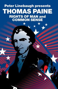 Thomas Paine; — The Rights of Man and Common Sense