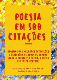 Sammis Reachers — Poesia em 500 citações