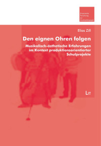 Elias Zill; — Den eignen Ohren folgen