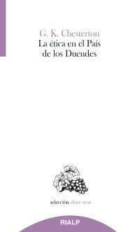 G.K Chesterton; — La tica en el pas de los duendes