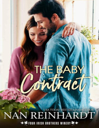 Nan Reinhardt — The Baby Contract (Four Irish Brothers Winery Book 4)