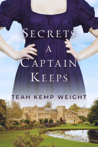 Teah Kemp Weight — Secrets a Captain Keeps (Merry Men of Eton Book 4)