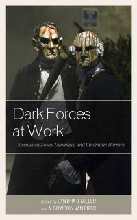 Cynthia J. Miller;A. Bowdoin Van Riper; — Dark Forces at Work