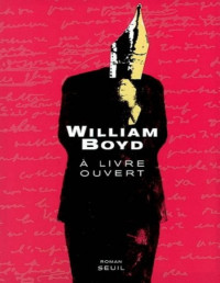 William Boyd — A Livre Ouvert