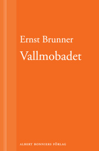 Ernst Brunner — Vallmobadet
