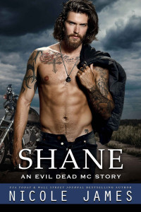 Nicole James — SHANE: An Evil Dead MC Story (The Evil Dead MC Series Book 12)