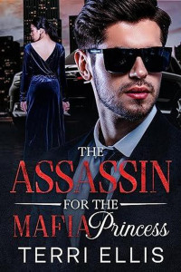 Terri Ellis — The ASSASSIN For The MAFIA Princess