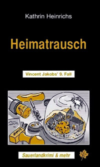 Heinrichs, Kathrin — Vincent Jakobs 09 - Heimatrausch