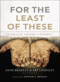 Zondervan;Anne R. Bradley;Arthur W. Lindsley; — For the Least of These