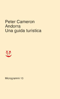 Peter Cameron [Cameron, Peter] — Andorra. Una guida turistica