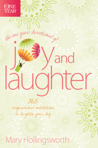 Hollingsworth, Mary. — The One Year Devotional of Joy and Laughter