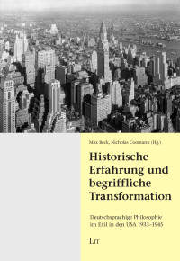 Max Beck, Nicholas Coomann (Hg.); — Historische Erfahrung und begriffliche Transformation