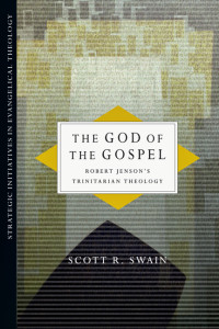 Scott R. Swain — The God of the Gospel