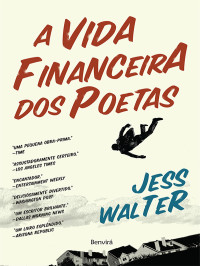 Jess Walter — A Vida Financeira dos Poetas
