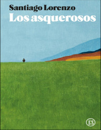 Santiago Lorenzo — Los Asquerosos