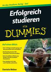 Weber, Daniela — [Für Dummies 01] • Erfolgreich studieren für Dummies